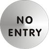 Office Sign No Entry Stainless steel Silver 72mm Diameter