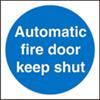 Mandatory Sign Automatic Fire Door Keep Shut Plastic Blue, White 20 x 20 cm