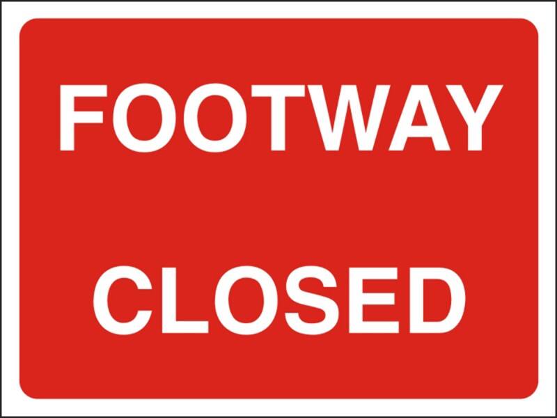 Information Sign Footway Closed Freestanding PVC (Polyvinyl Chloride) 45 x 60 cm
