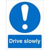 Mandatory Sign Drive Slow Plastic Blue, White 30 x 20 cm