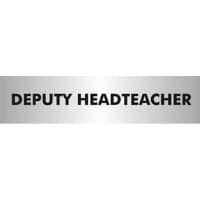 School Sign Deputy Headteacher Acrylic 4.5 x 19 cm
